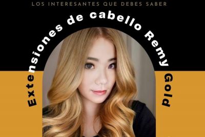 Extensiones-de-cabello-Remy-Gold-y-los-interesantes-que-debes-saber
