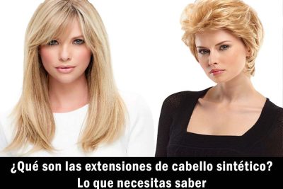 ¿Qué son las extensiones de cabello sintético? Lo que necesitas saber