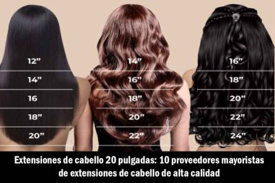 Extensiones de cabello 20 pulgadas: 10 proveedores mayoristas de extensiones de cabello de alta calidad