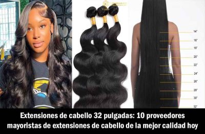 Extensiones de cabello 32 pulgadas: 10 proveedores mayoristas de extensiones de cabello de la mejor calidad hoy