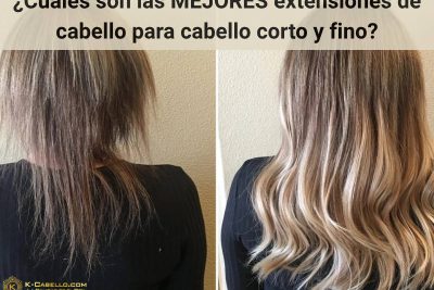 ¿Cuáles son las MEJORES Extensiones Para Pelo Corto y Fino?